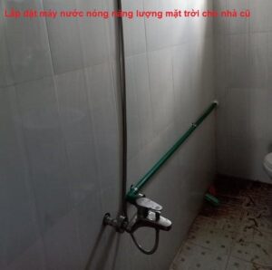 Lắp đặt máy nước nóng năng lượng mặt trời cho nhà cũ